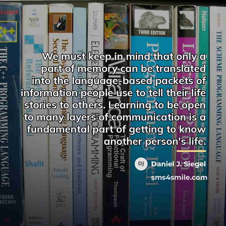 “We must keep in mind that only a part of…” quote by Daniel J. Siegel