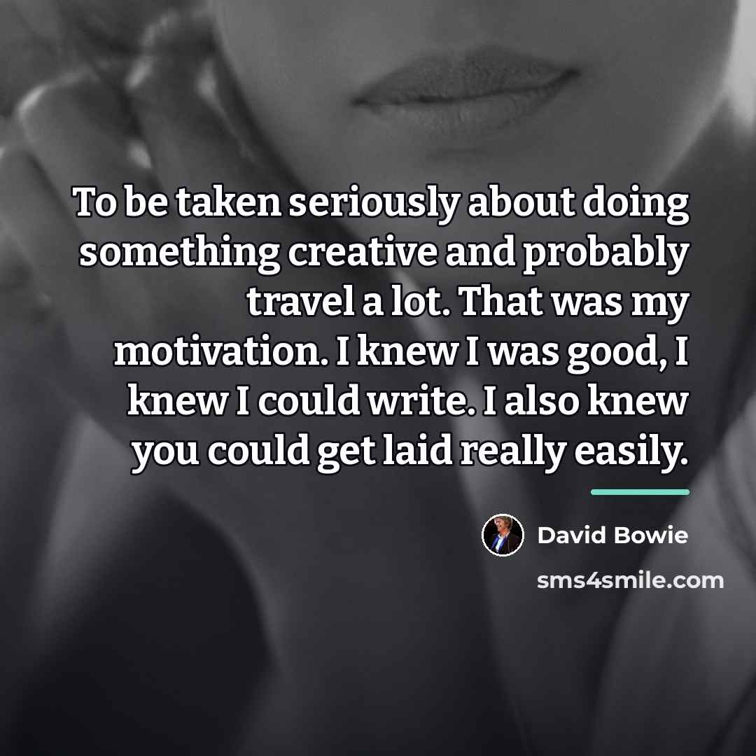 “To be taken seriously about doing something creative and probably…” quote by David Bowie