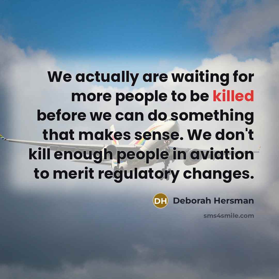 “We actually are waiting for more people to be killed…” quote by Deborah Hersman