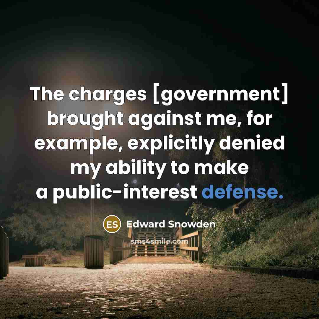 “The charges [government] brought against me, for example, explicitly denied…” quote by Edward Snowden