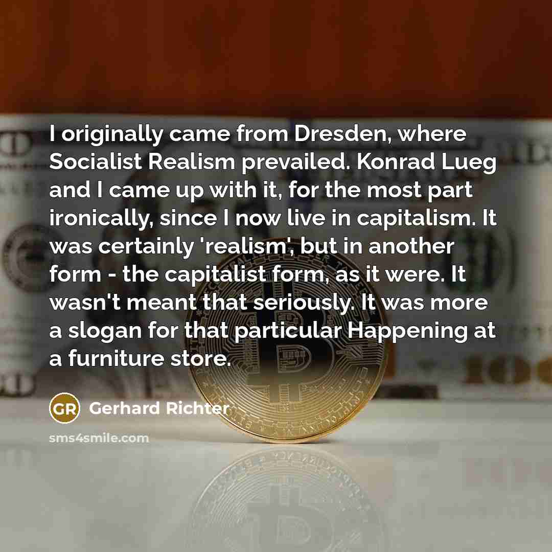 “I originally came from Dresden, where Socialist Realism prevailed. Konrad…” quote by Gerhard Richter