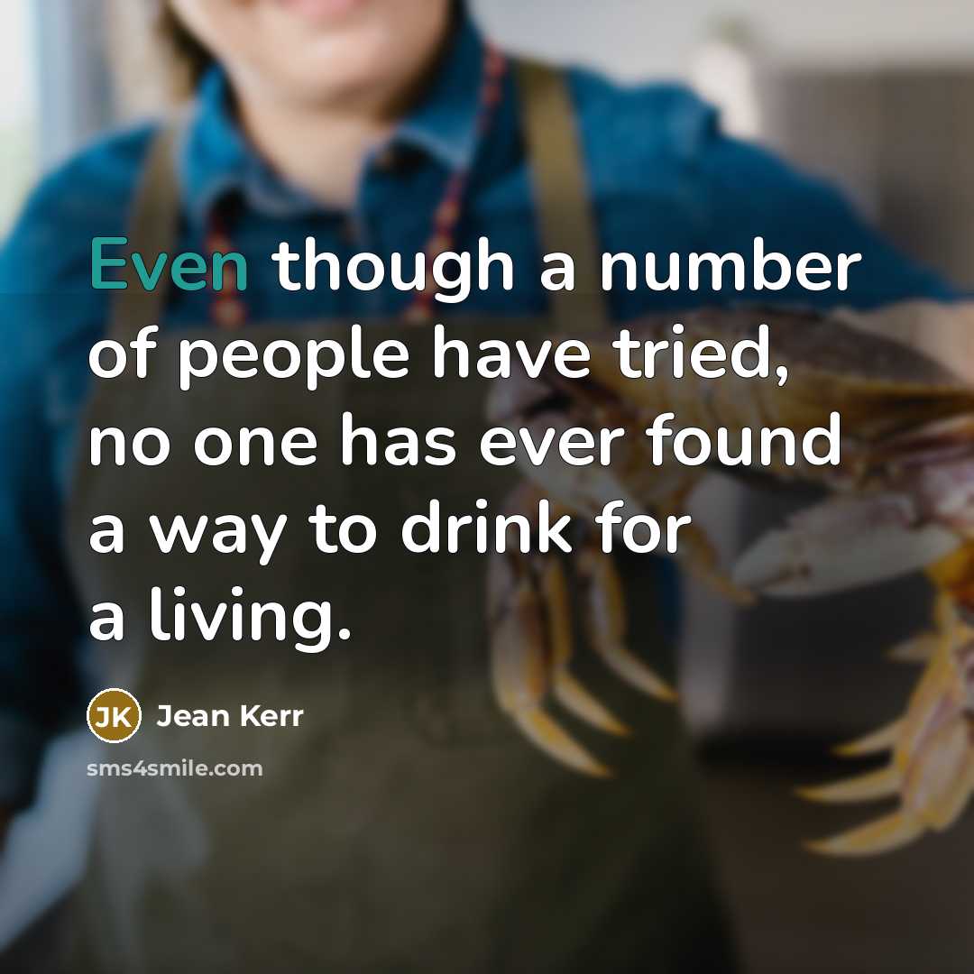 “Even though a number of people have tried, no one…” quote by Jean Kerr