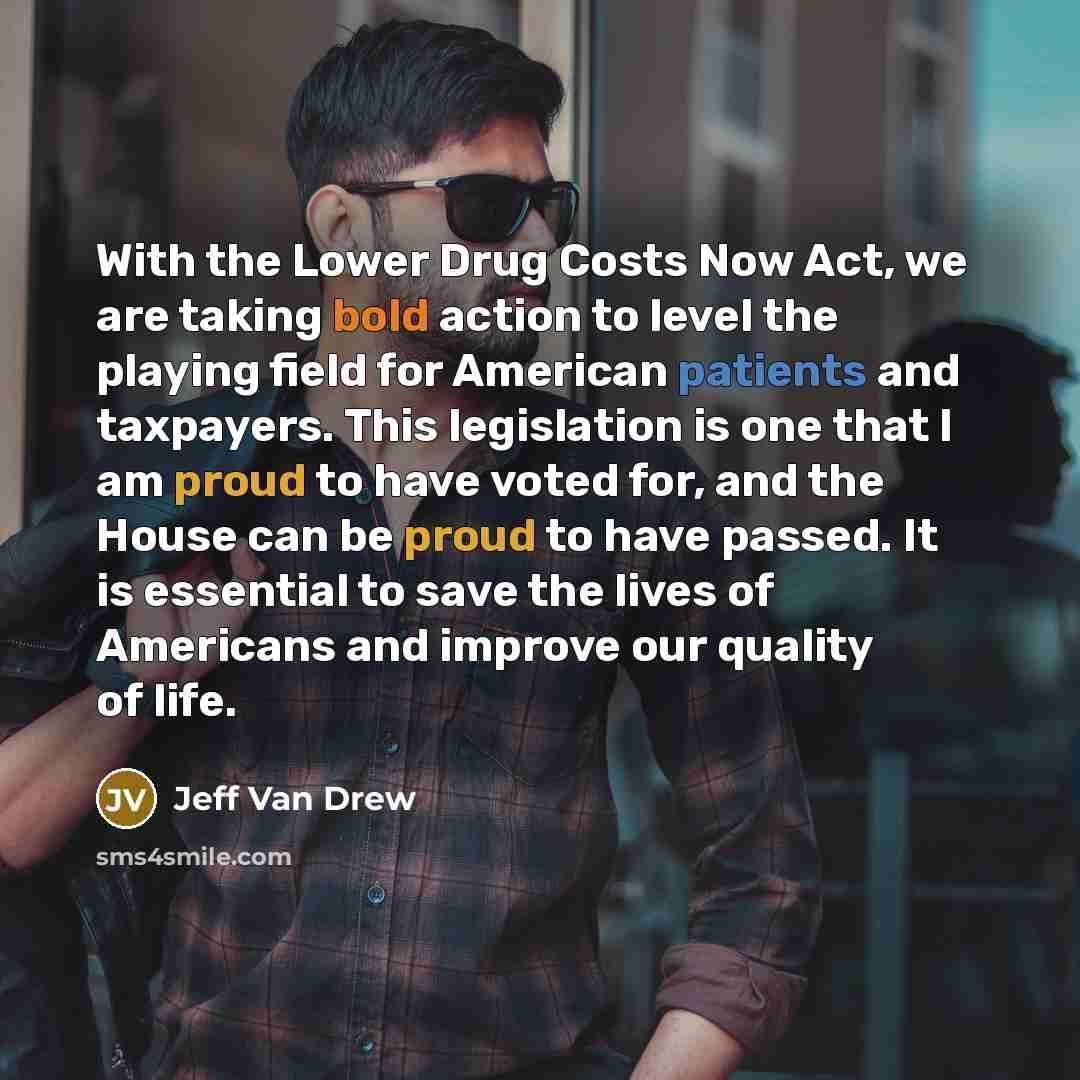“With the Lower Drug Costs Now Act, we are taking…” quote by Jeff Van Drew