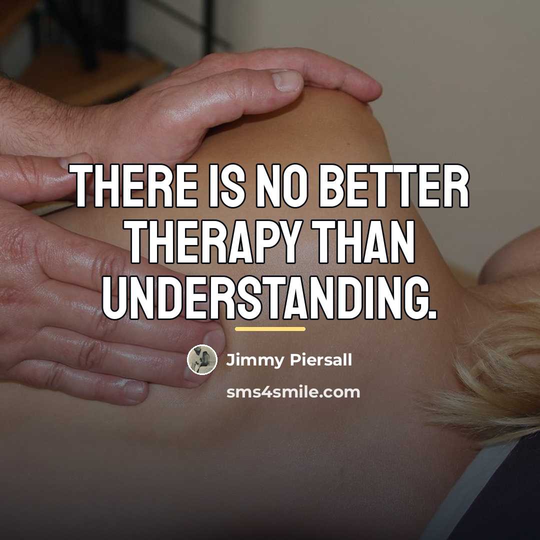 “There is no better therapy than understanding.…” quote by Jimmy Piersall