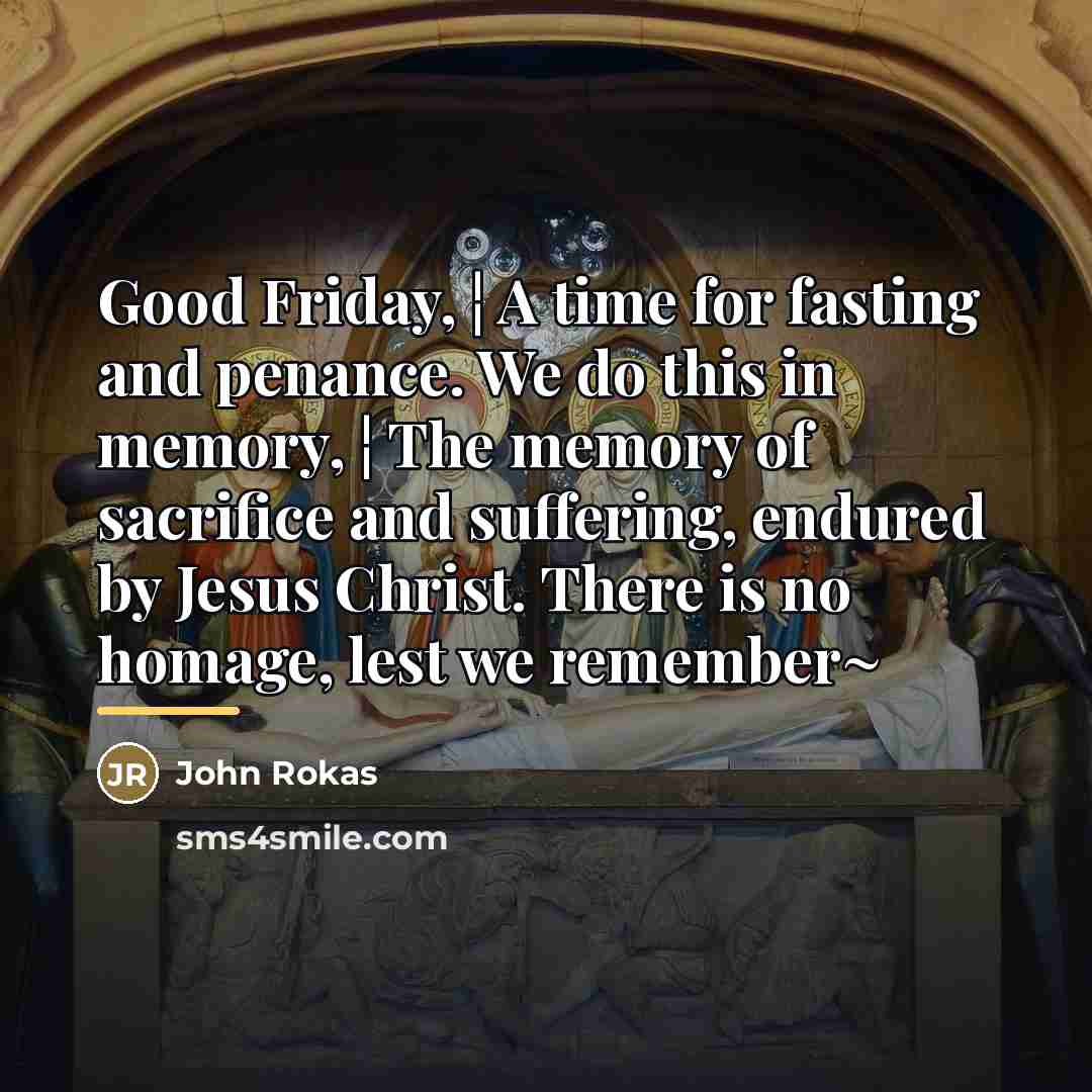 “Good Friday, ¦ A time for fasting and penance. We…” quote by John Rokas