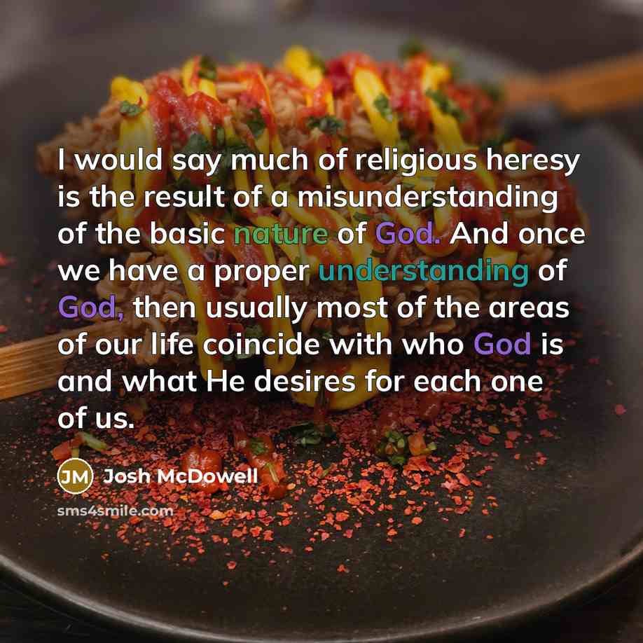 “I would say much of religious heresy is the result…” quote by Josh McDowell