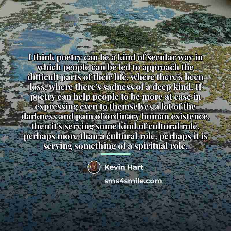 “I think poetry can be a kind of secular way…” quote by Kevin Hart