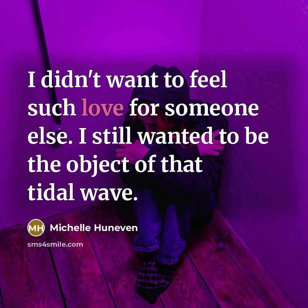 “I didn't want to feel such love for someone else.…” quote by Michelle Huneven