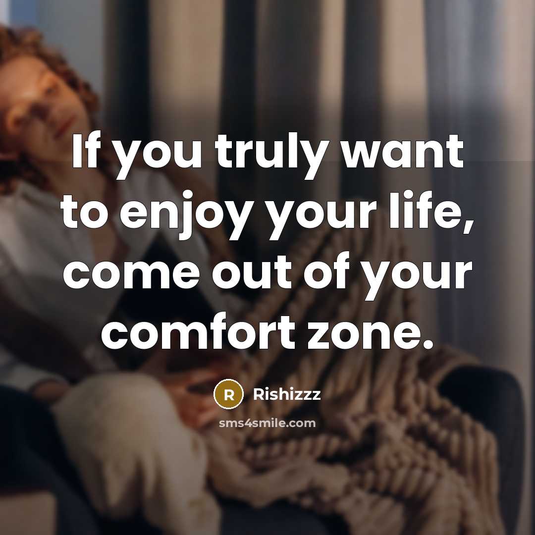 “If you truly want to enjoy your life, come out…” quote by Rishizzz