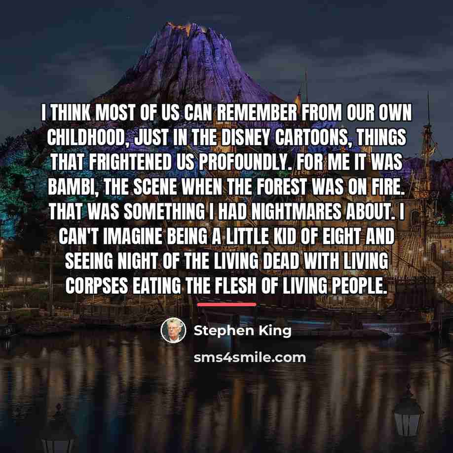 “I think most of us can remember from our own…” quote by Stephen King