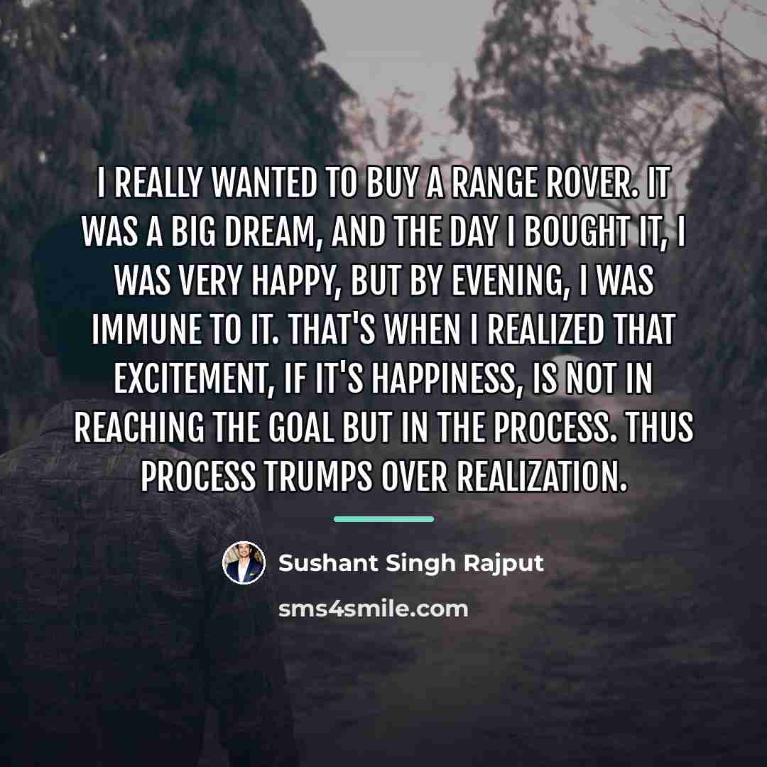 “I really wanted to buy a Range Rover. It was…” quote by Sushant Singh Rajput