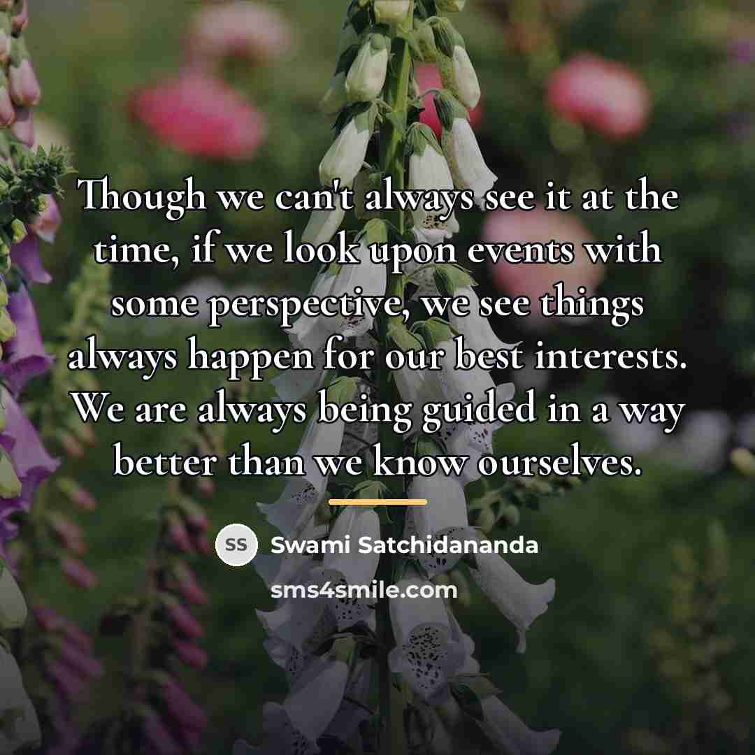 “Though we can't always see it at the time, if…” quote by Swami Satchidananda