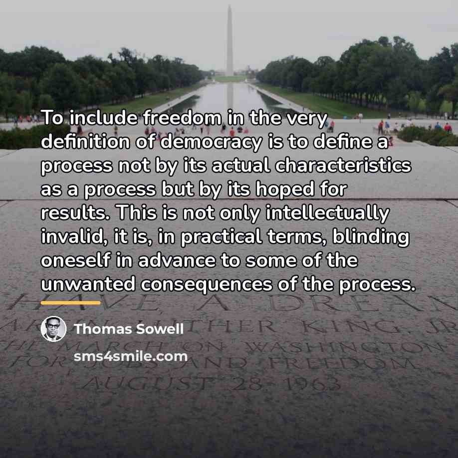 “To include freedom in the very definition of democracy is…” quote by Thomas Sowell