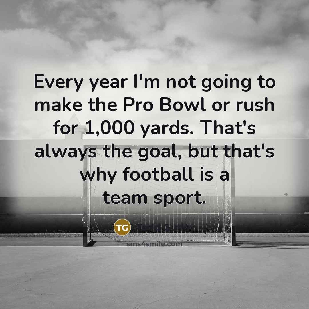 “Every year I'm not going to make the Pro Bowl…” quote by Todd Gurley
