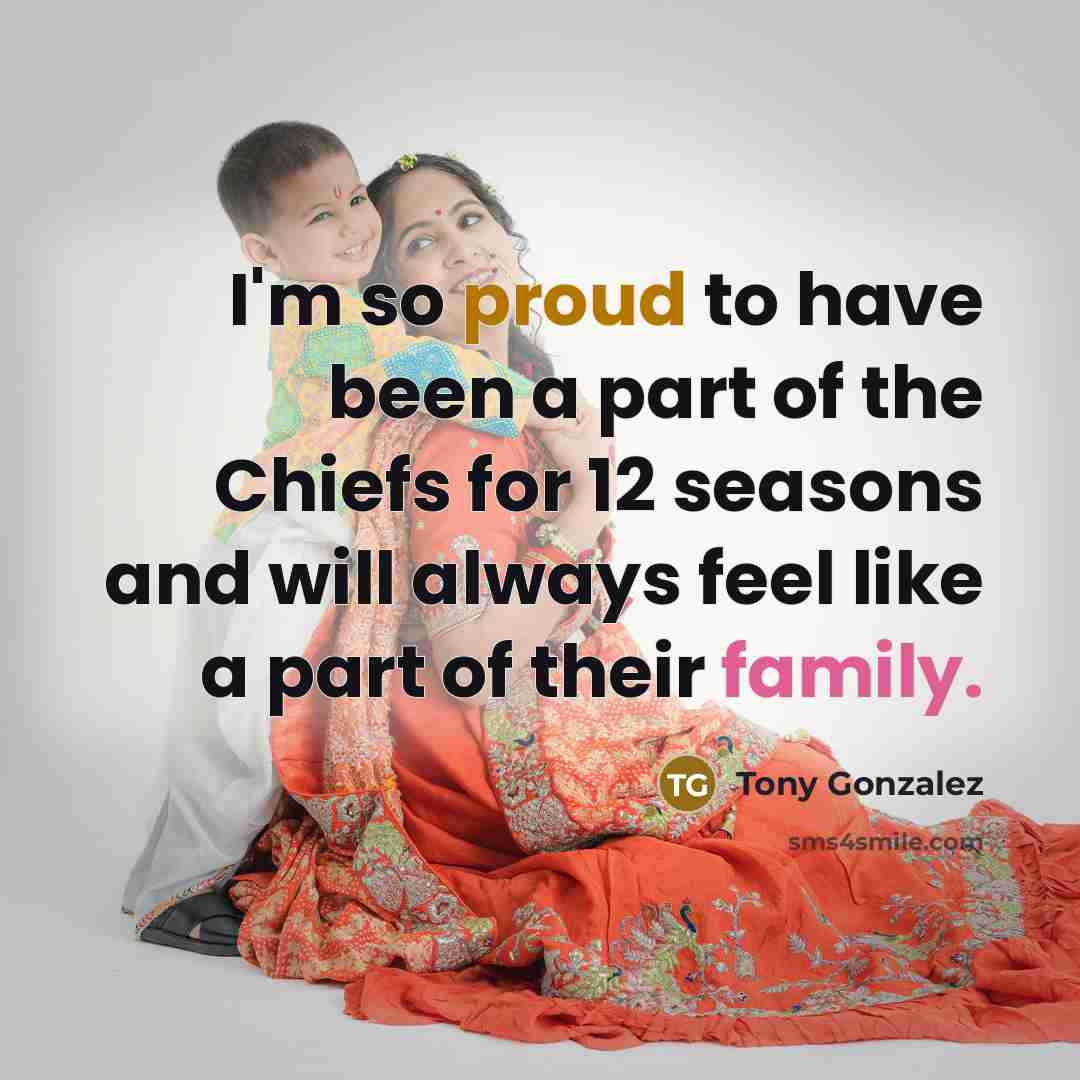 “I'm so proud to have been a part of the…” quote by Tony Gonzalez