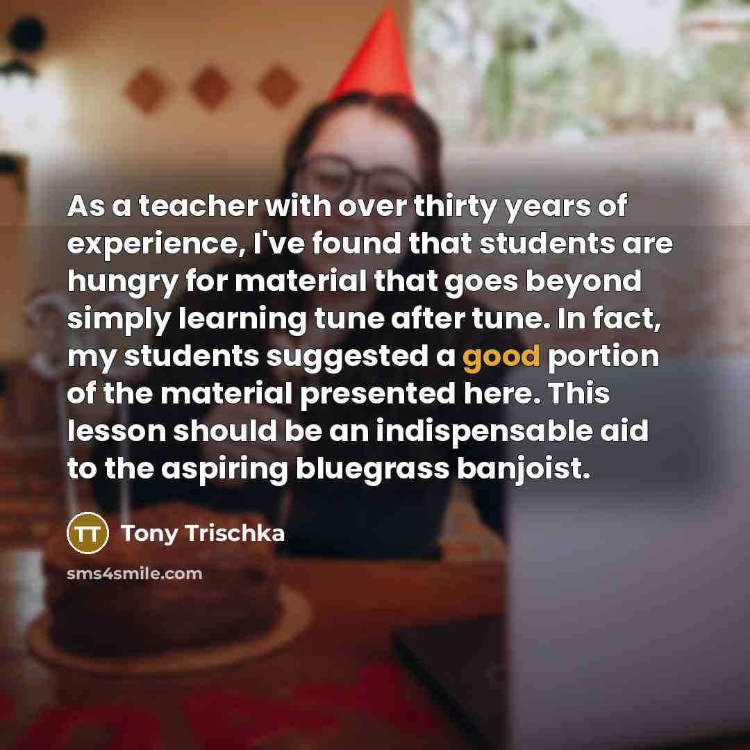 “As a teacher with over thirty years of experience, I've…” quote by Tony Trischka