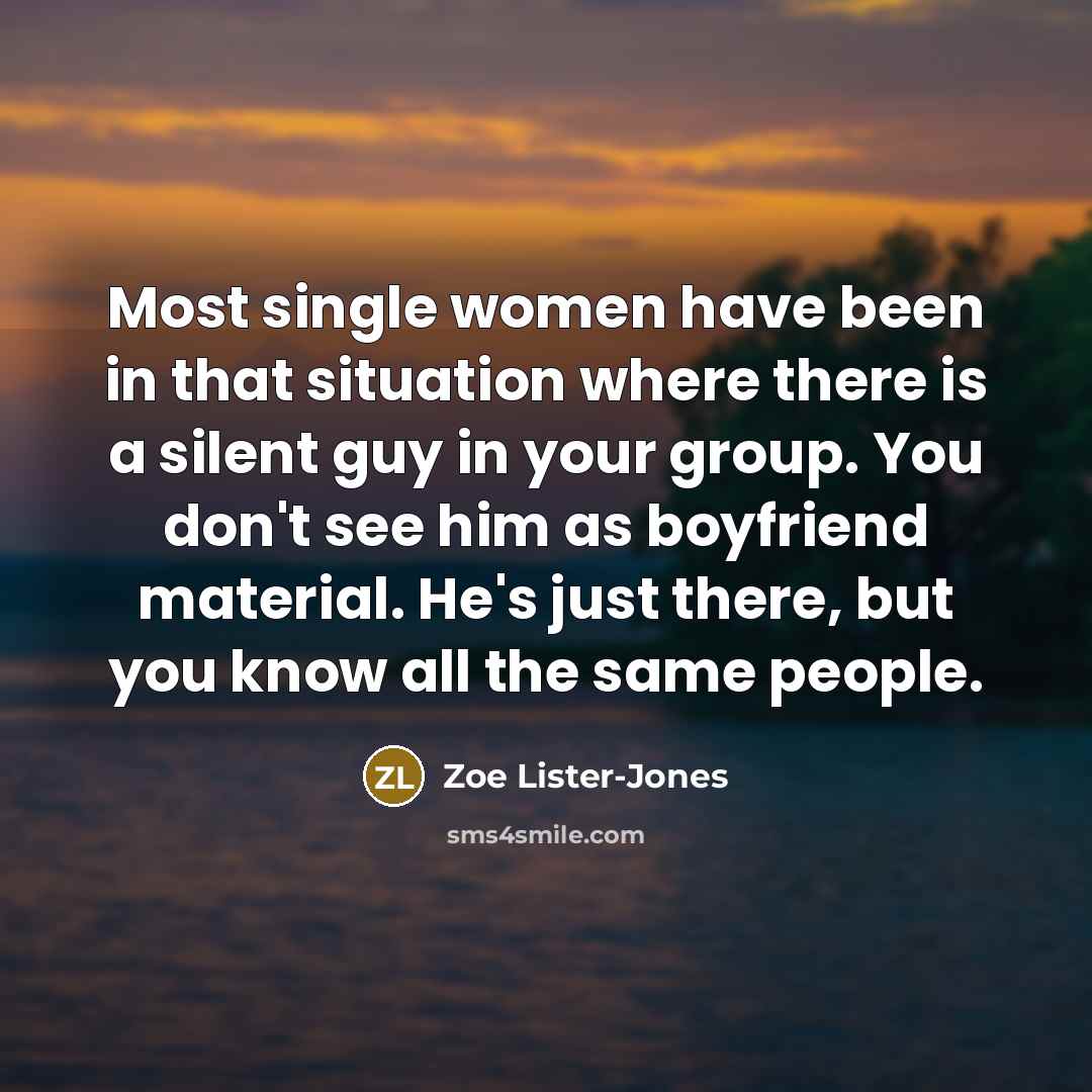 “Most single women have been in that situation where there…” quote by Zoe Lister-Jones