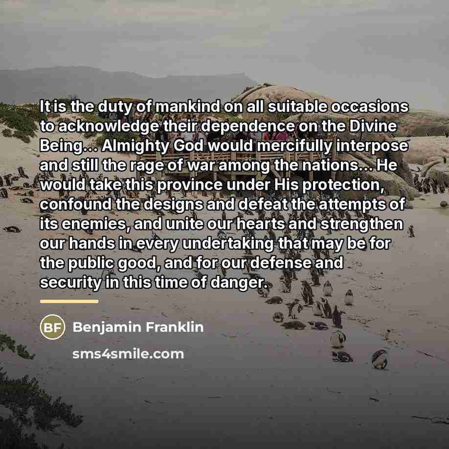“It is the duty of mankind on all suitable occasions…” quote by Benjamin Franklin