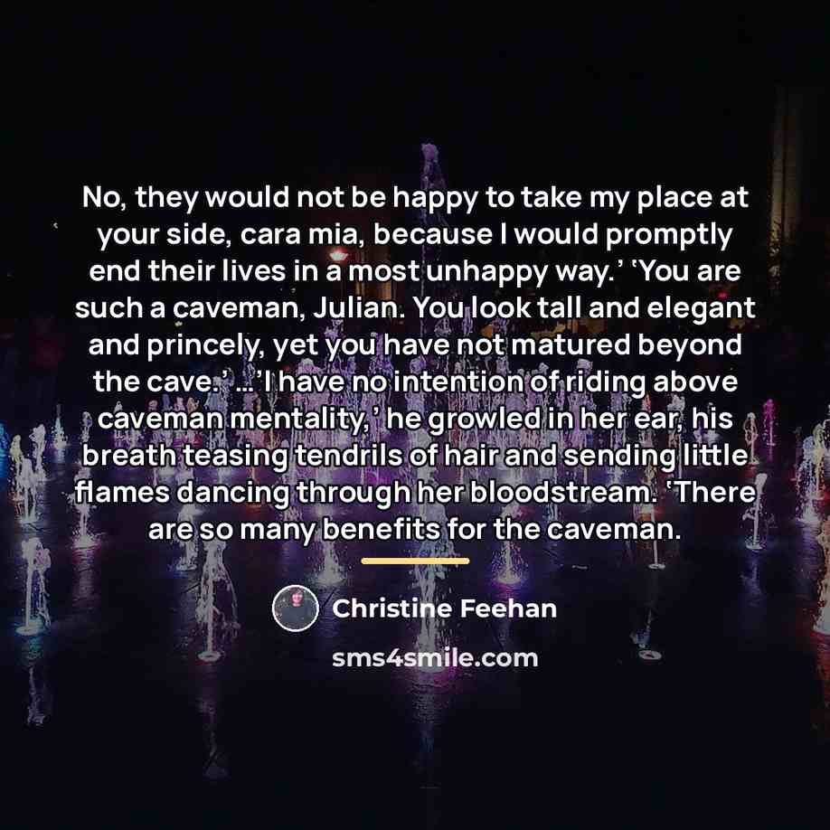“No, they would not be happy to take my place…” quote by Christine Feehan