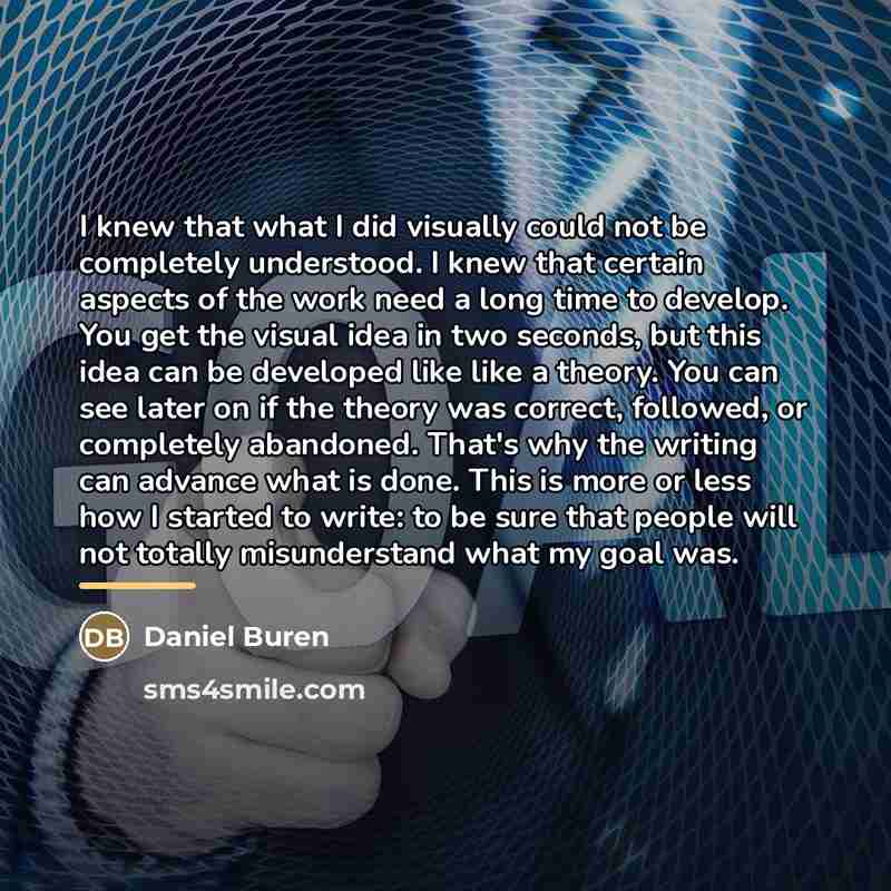 “I knew that what I did visually could not be…” quote by Daniel Buren