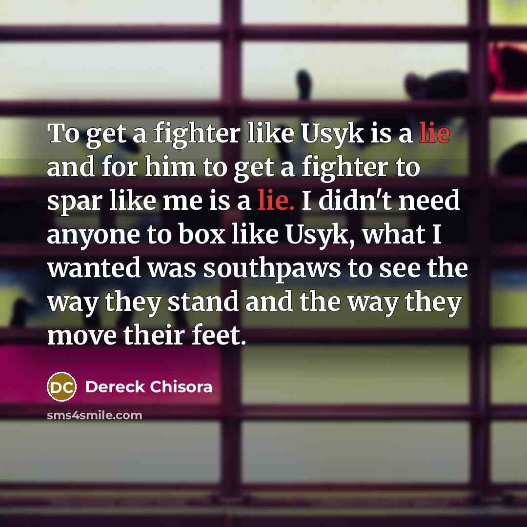 “To get a fighter like Usyk is a lie and…” quote by Dereck Chisora
