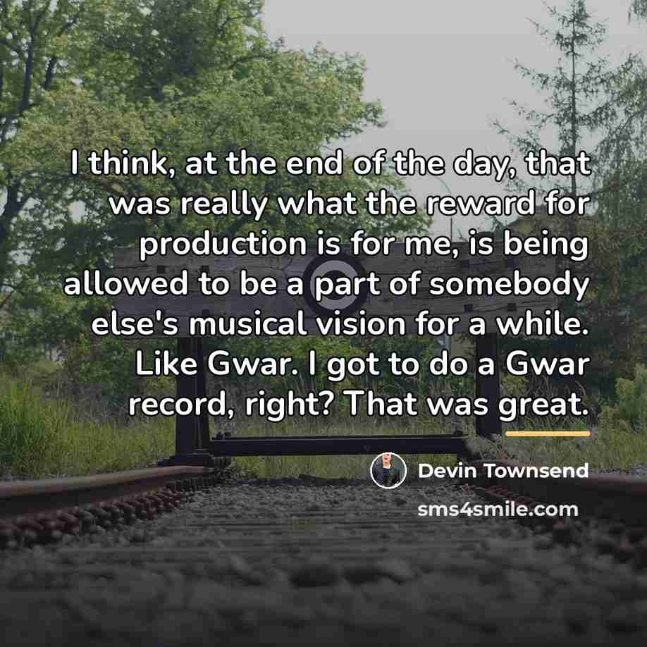 “I think, at the end of the day, that was…” quote by Devin Townsend