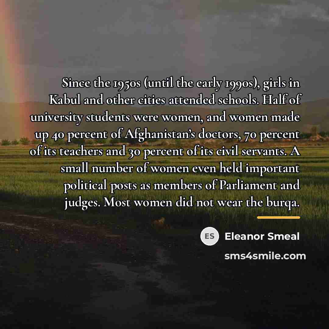 “Since the 1950s (until the early 1990s), girls in Kabul…” quote by Eleanor Smeal