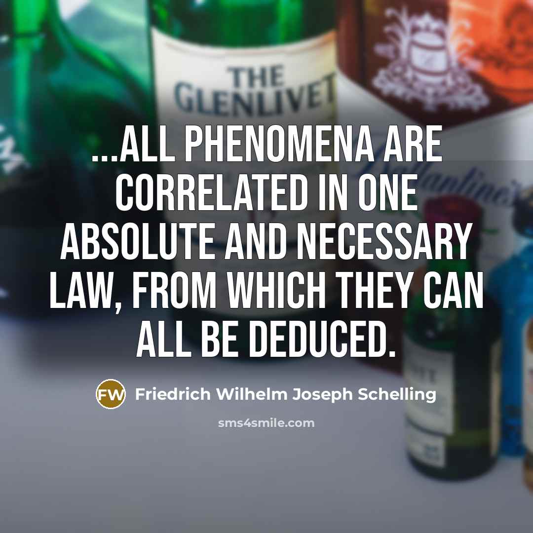 “...all phenomena are correlated in one absolute and necessary law,…” quote by Friedrich Wilhelm Joseph Schelling