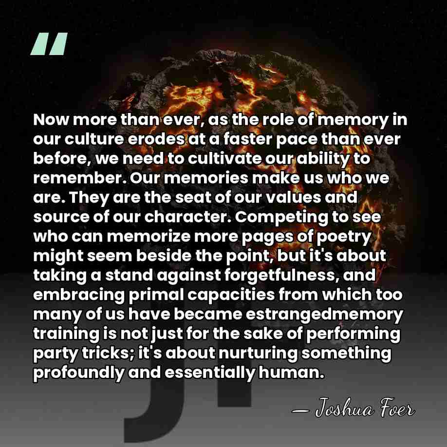 Now more than ever, as the role of memory in our culture&hellip; - Joshua Foer