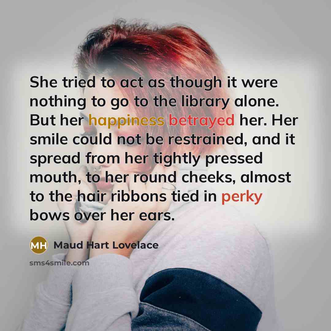 “She tried to act as though it were nothing to…” quote by Maud Hart Lovelace