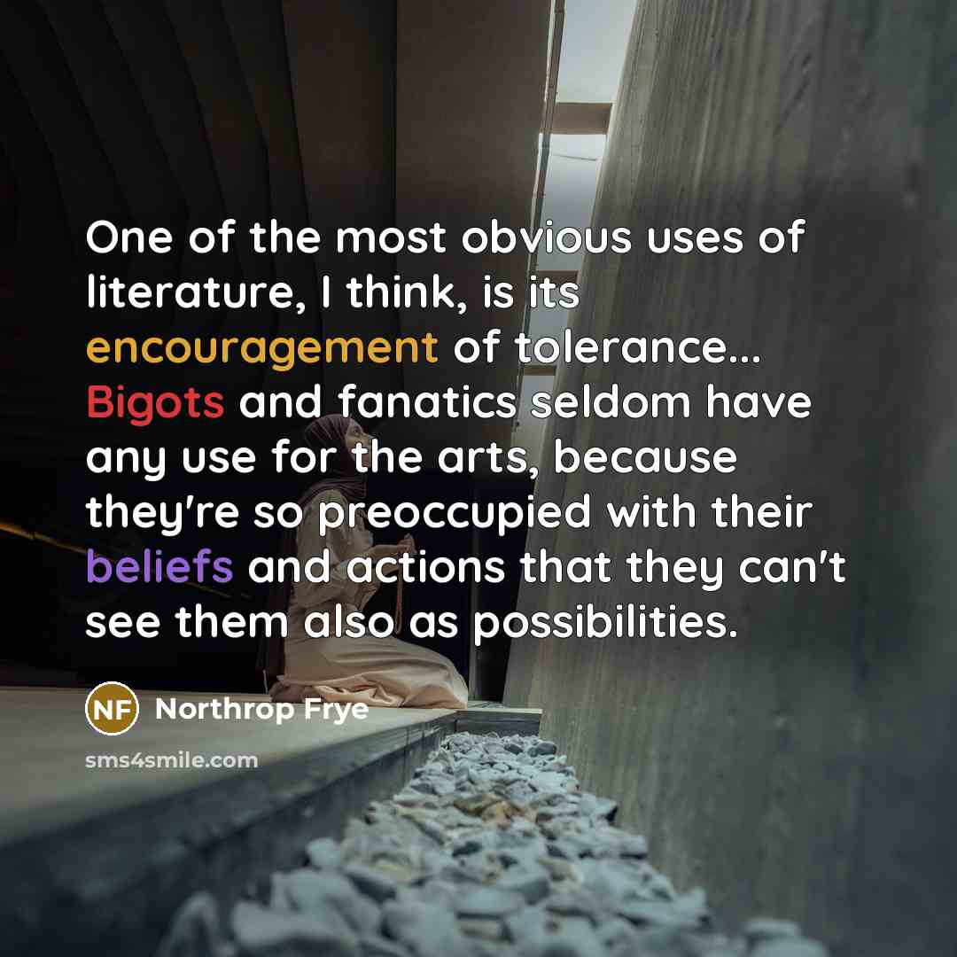 “One of the most obvious uses of literature, I think,…” quote by Northrop Frye