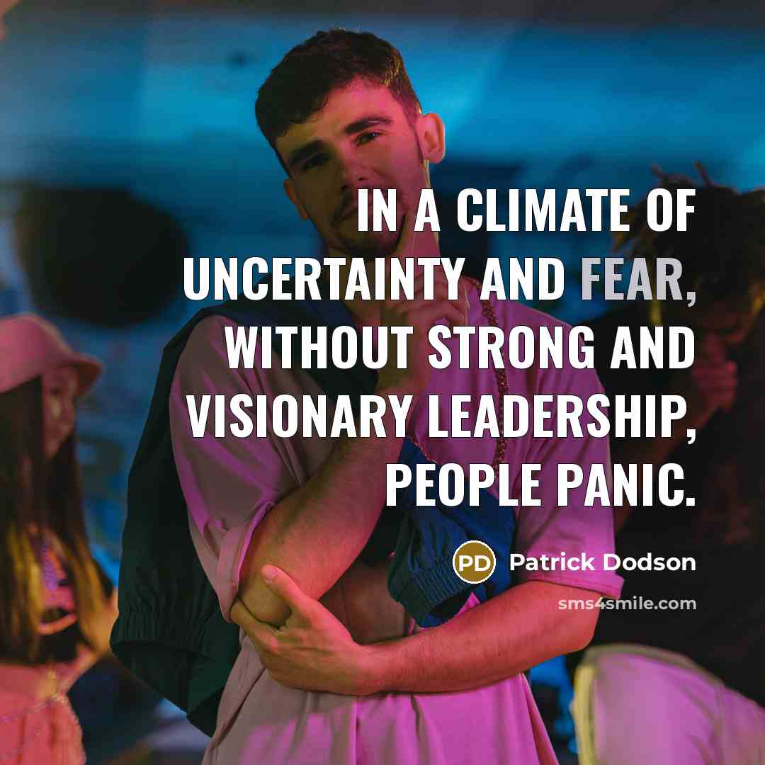 “In a climate of uncertainty and fear, without strong and…” quote by Patrick Dodson
