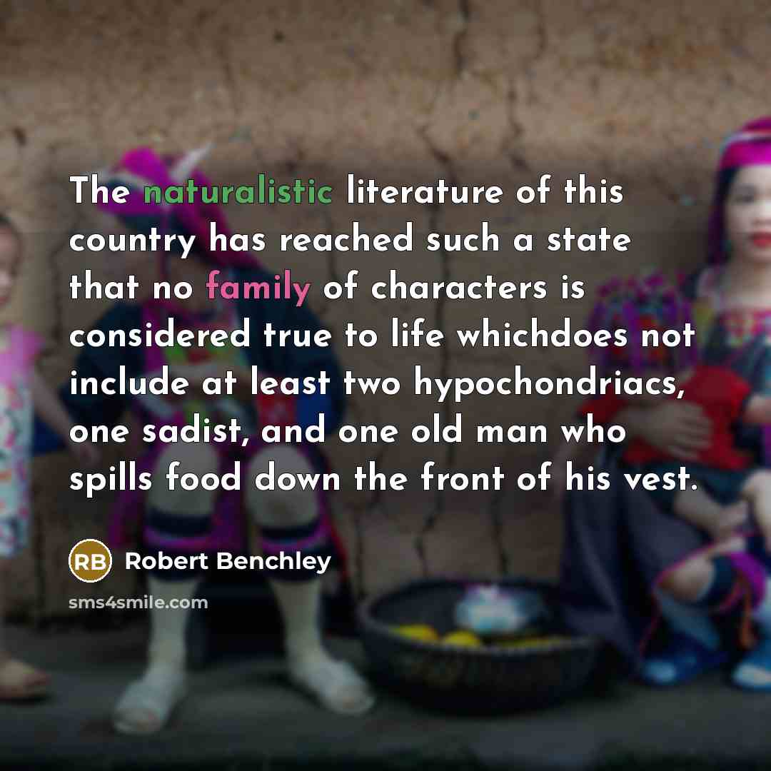 “The naturalistic literature of this country has reached such a…” quote by Robert Benchley