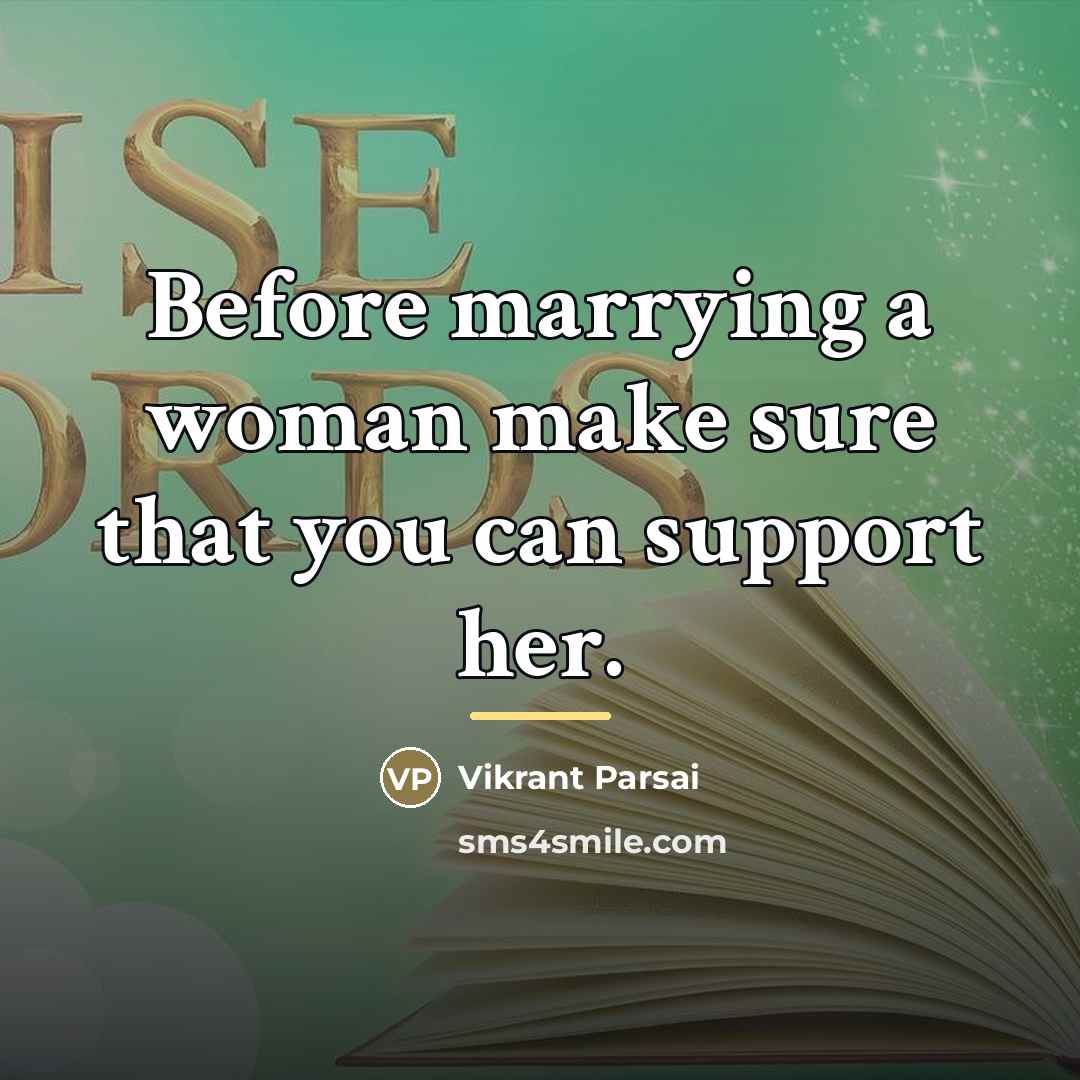“Before marrying a woman make sure that you can support…” quote by Vikrant Parsai