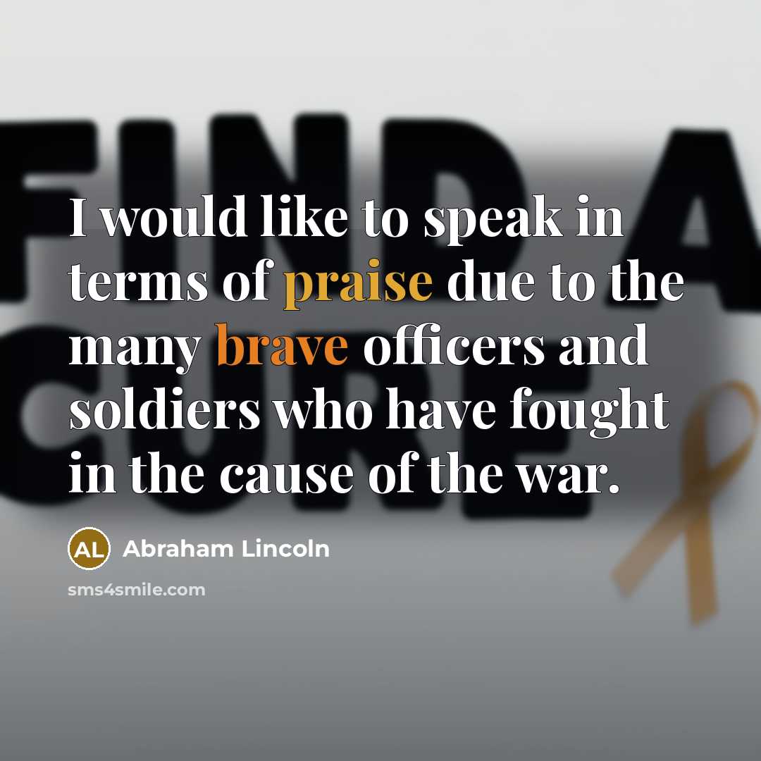 “I would like to speak in terms of praise due…” quote by Abraham Lincoln