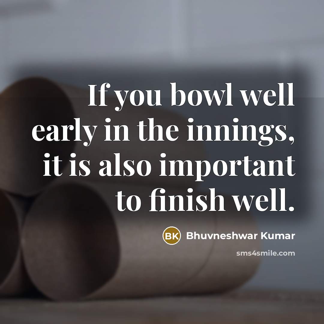 “If you bowl well early in the innings, it is…” quote by Bhuvneshwar Kumar
