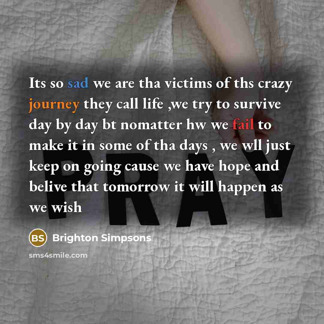 “Its so sad we are tha victims of ths crazy…” quote by Brighton Simpsons