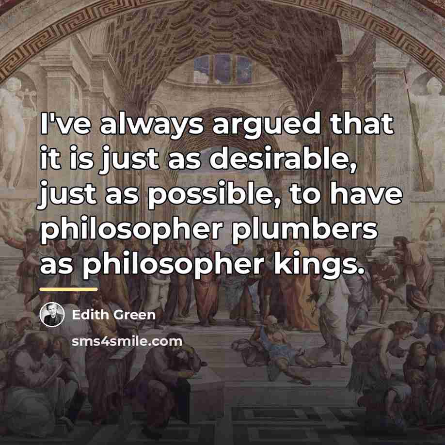 “I've always argued that it is just as desirable, just…” quote by Edith Green