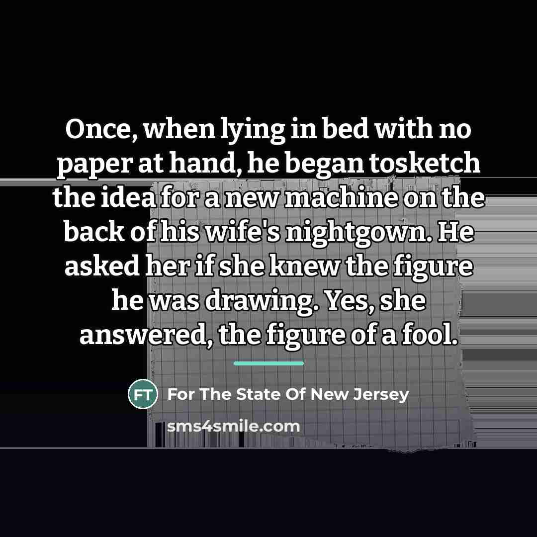 “Once, when lying in bed with no paper at hand,…” quote by For The State Of New Jersey