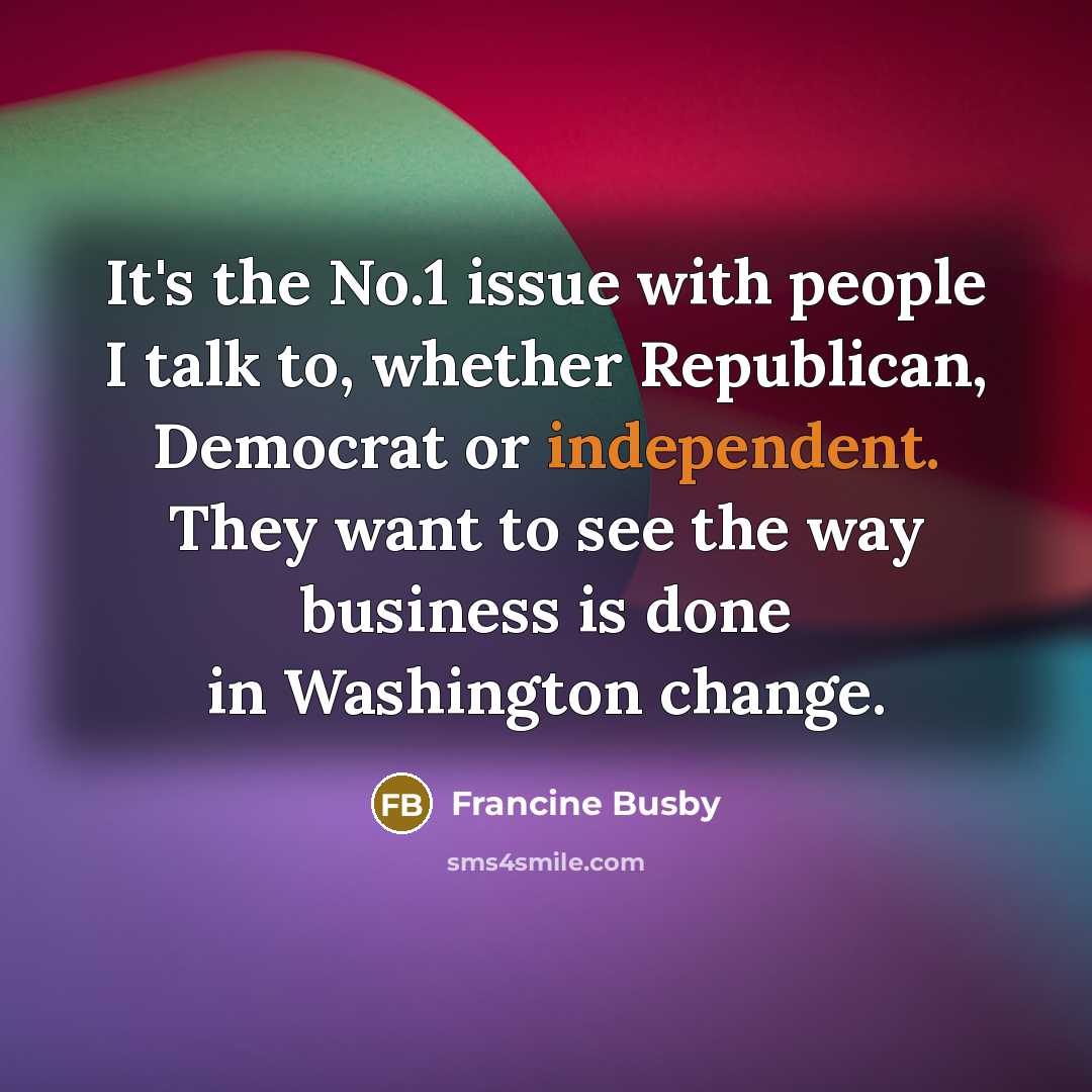 “It's the No.1 issue with people I talk to, whether…” quote by Francine Busby