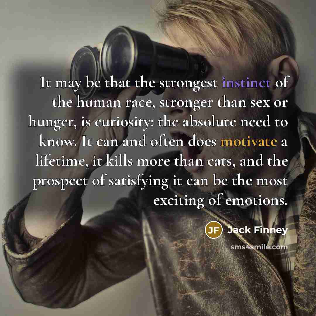 “It may be that the strongest instinct of the human…” quote by Jack Finney