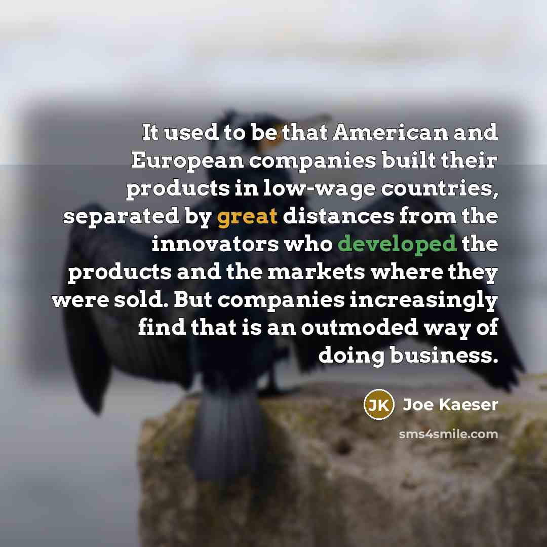 “It used to be that American and European companies built…” quote by Joe Kaeser