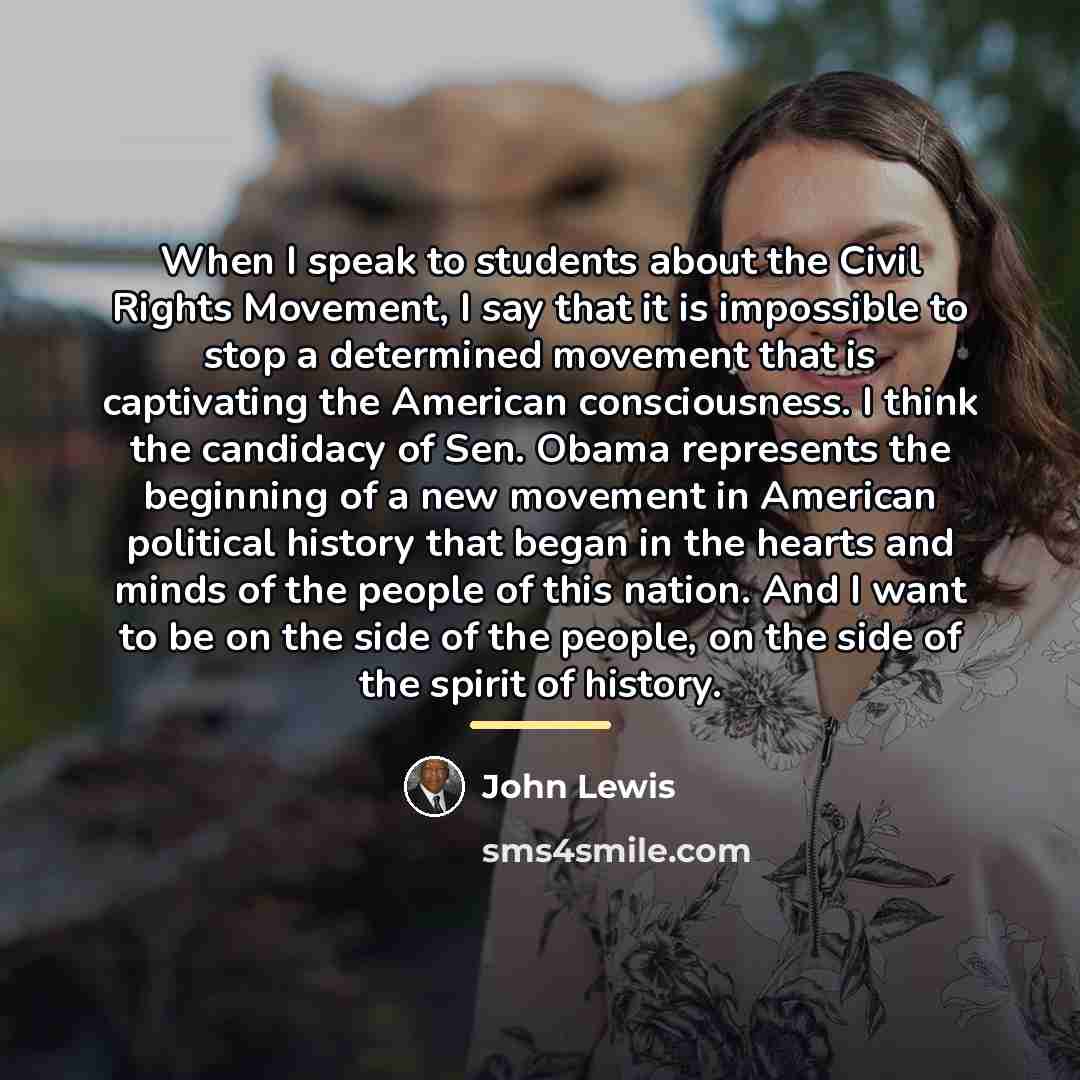“When I speak to students about the Civil Rights Movement,…” quote by John Lewis