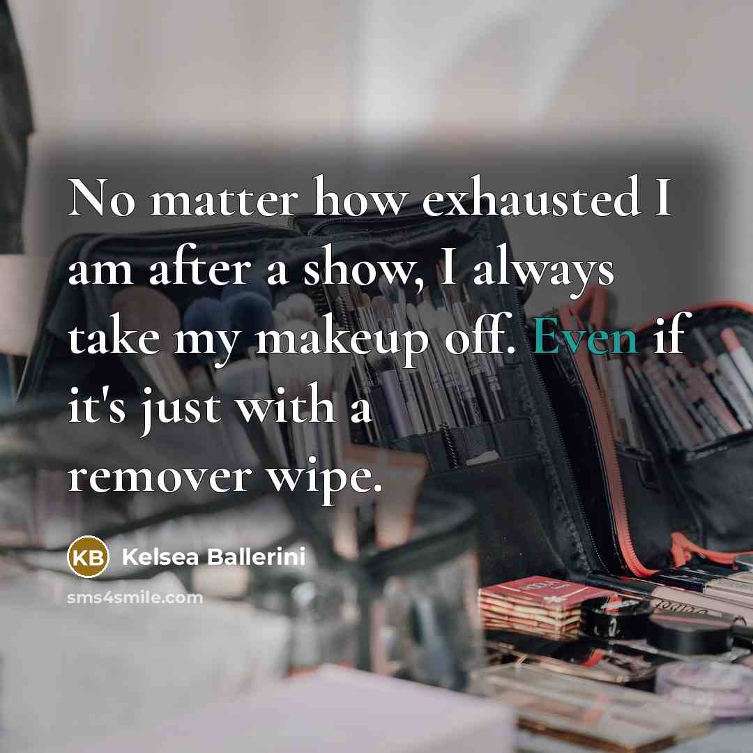 “No matter how exhausted I am after a show, I…” quote by Kelsea Ballerini
