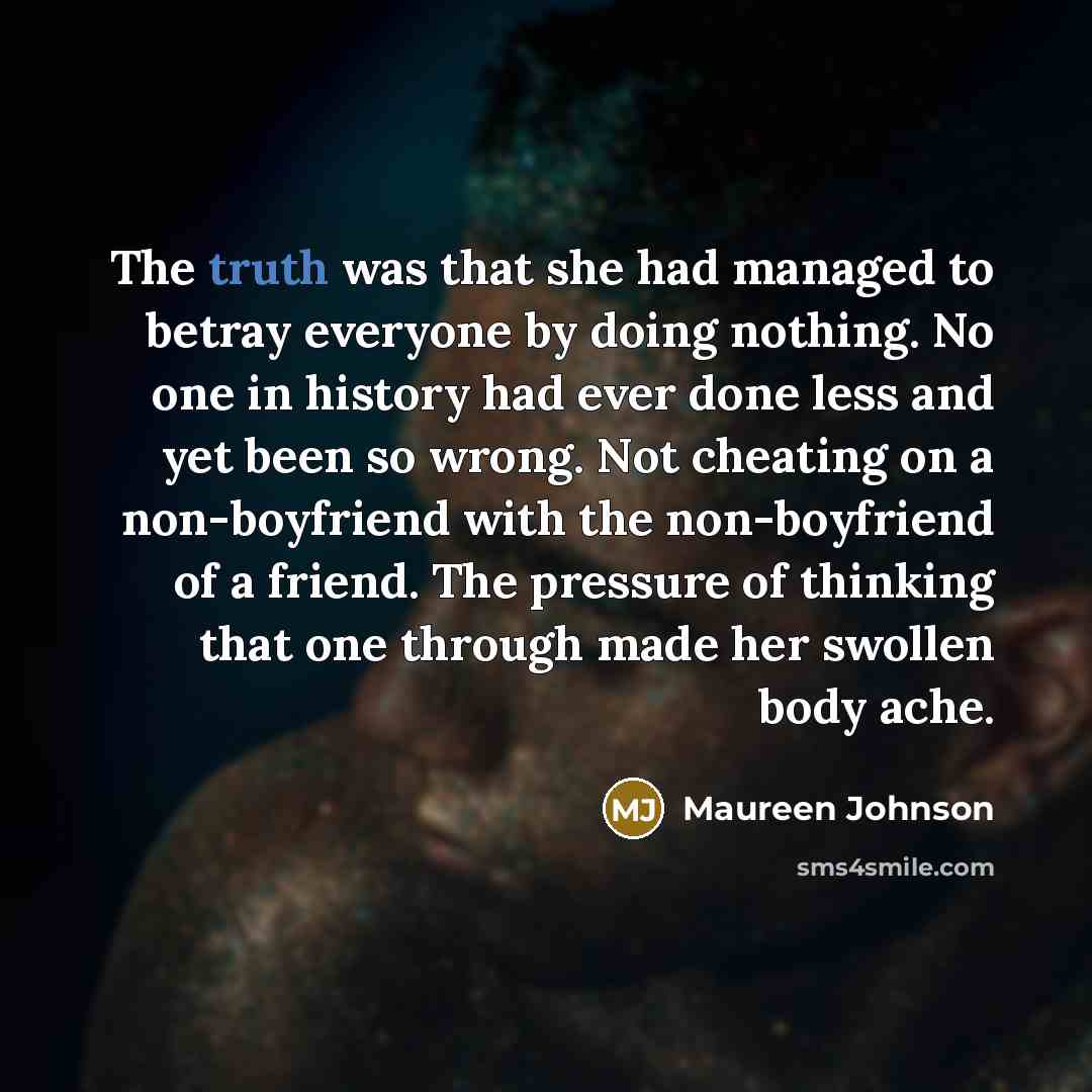 “The truth was that she had managed to betray everyone…” quote by Maureen Johnson