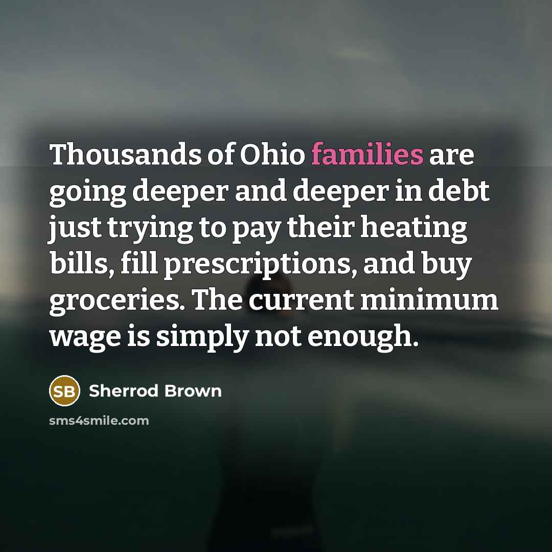 “Thousands of Ohio families are going deeper and deeper in…” quote by Sherrod Brown