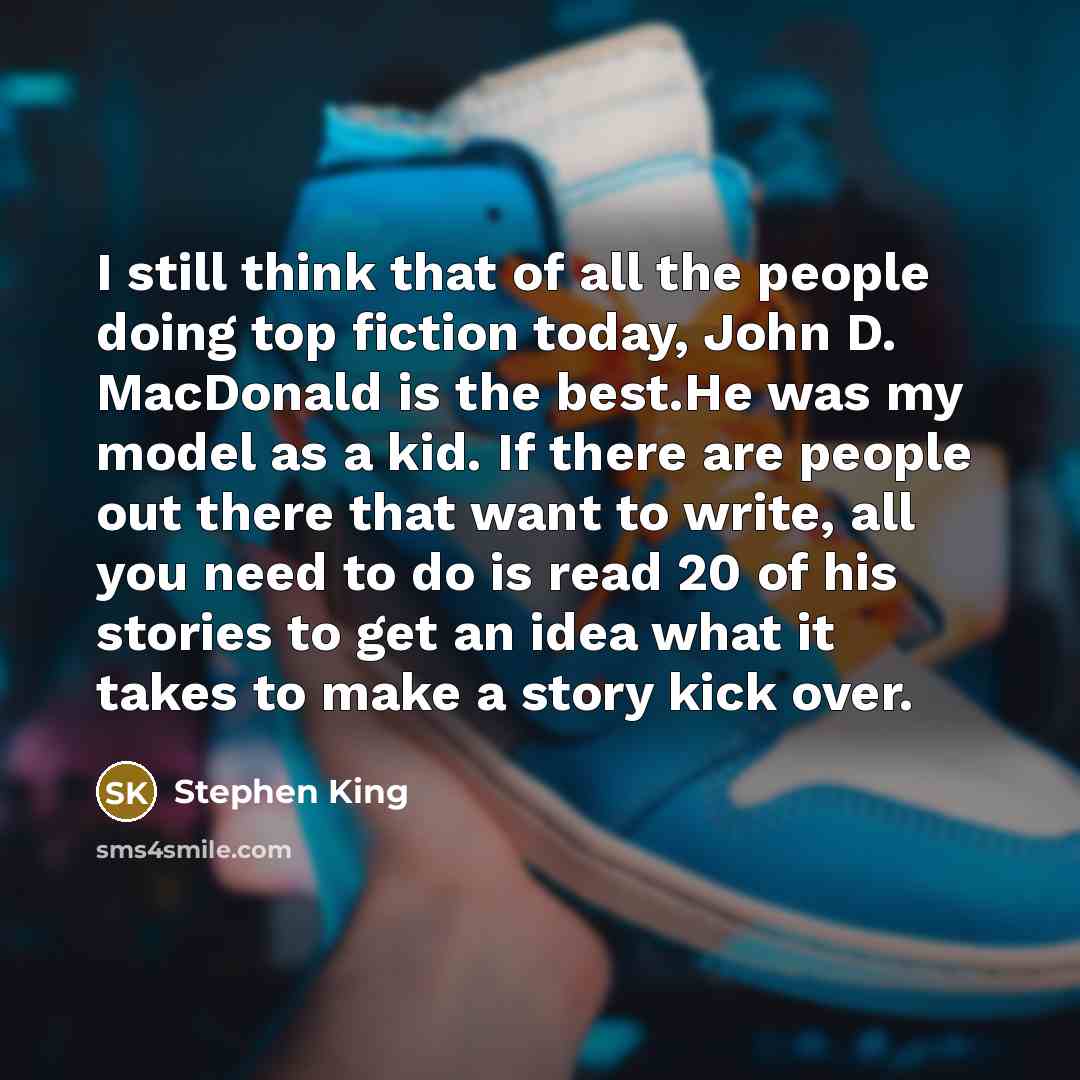 “I still think that of all the people doing top…” quote by Stephen King