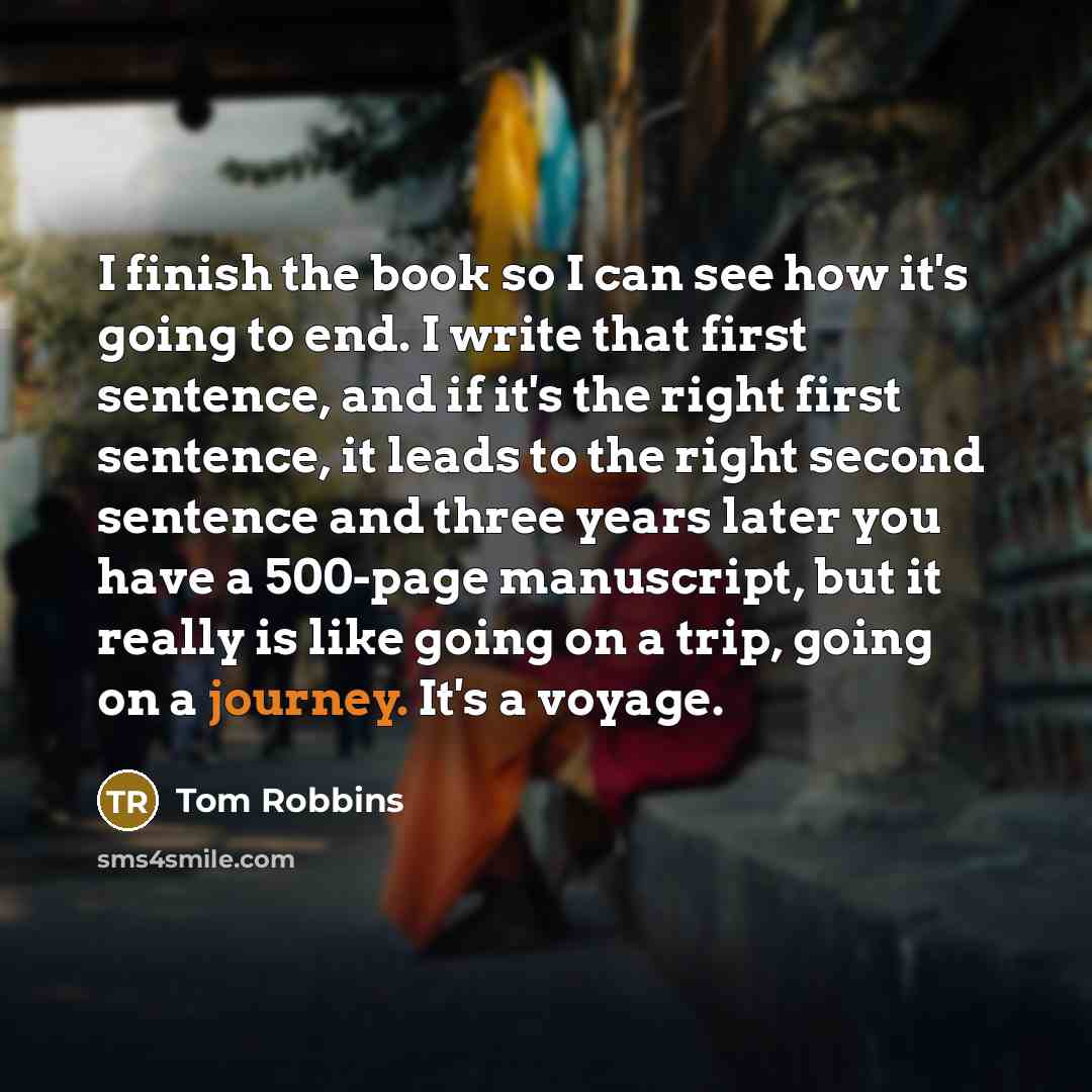 “I finish the book so I can see how it's…” quote by Tom Robbins