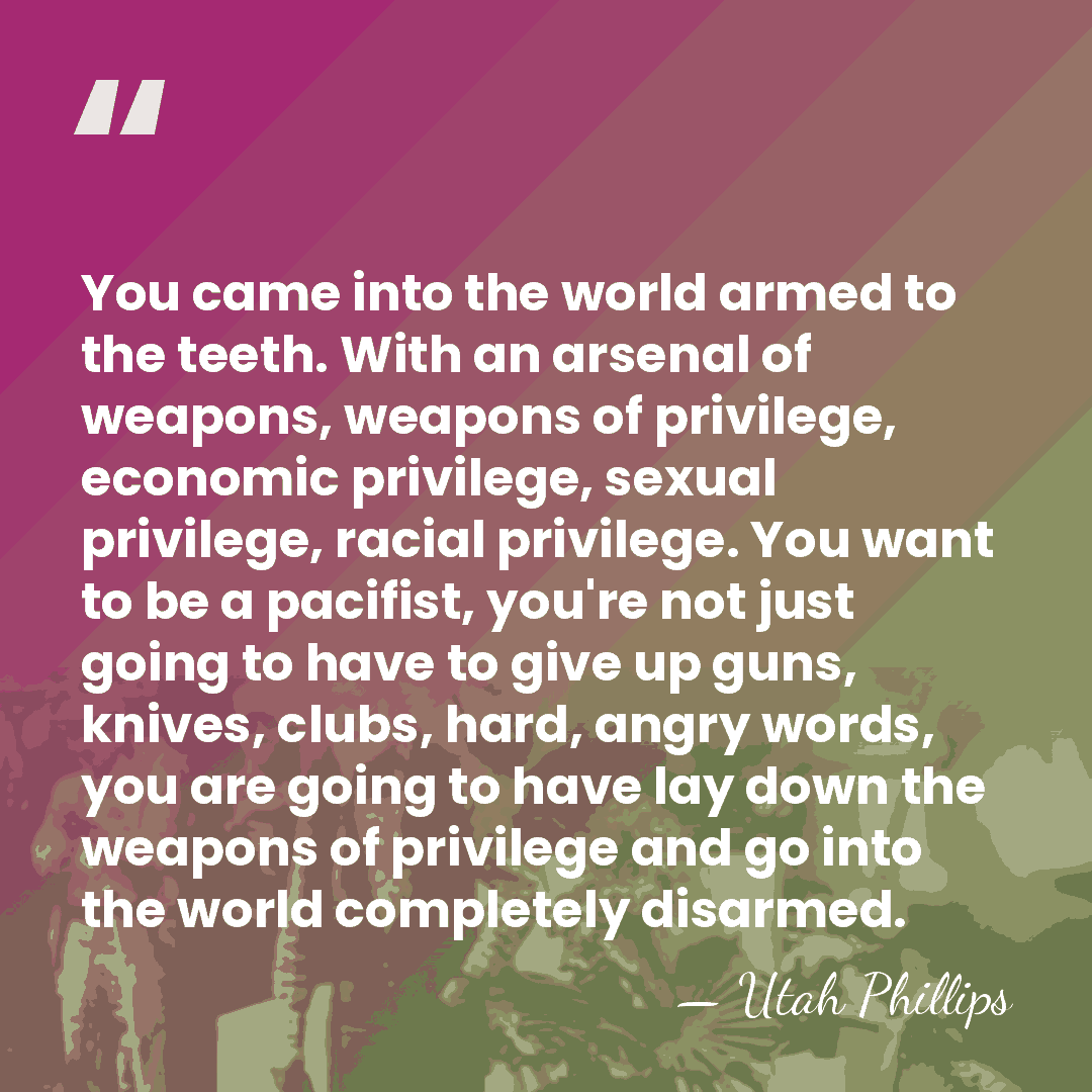You came into the world armed to the teeth. With an arsenal&hellip; - Utah Phillips