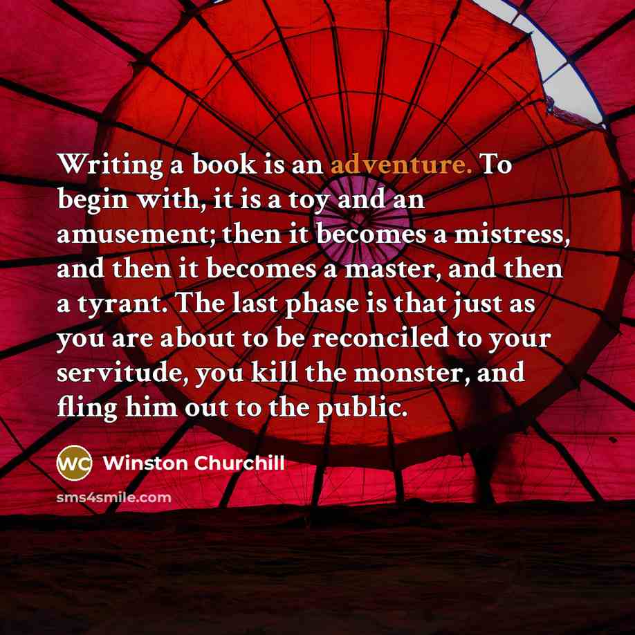“Writing a book is an adventure. To begin with, it…” quote by Winston Churchill